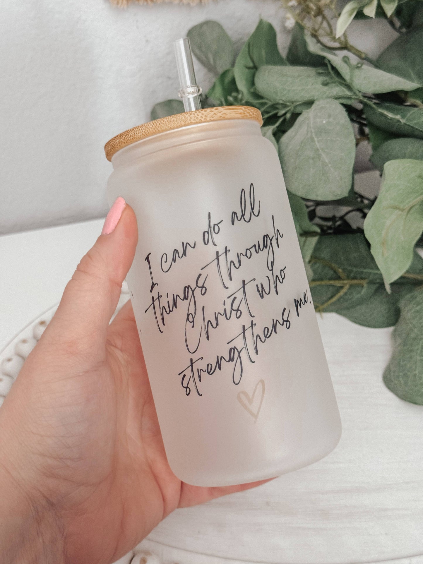 I Can Do All Things Through Christ 16oz Glass Cup with Lid: Frosted