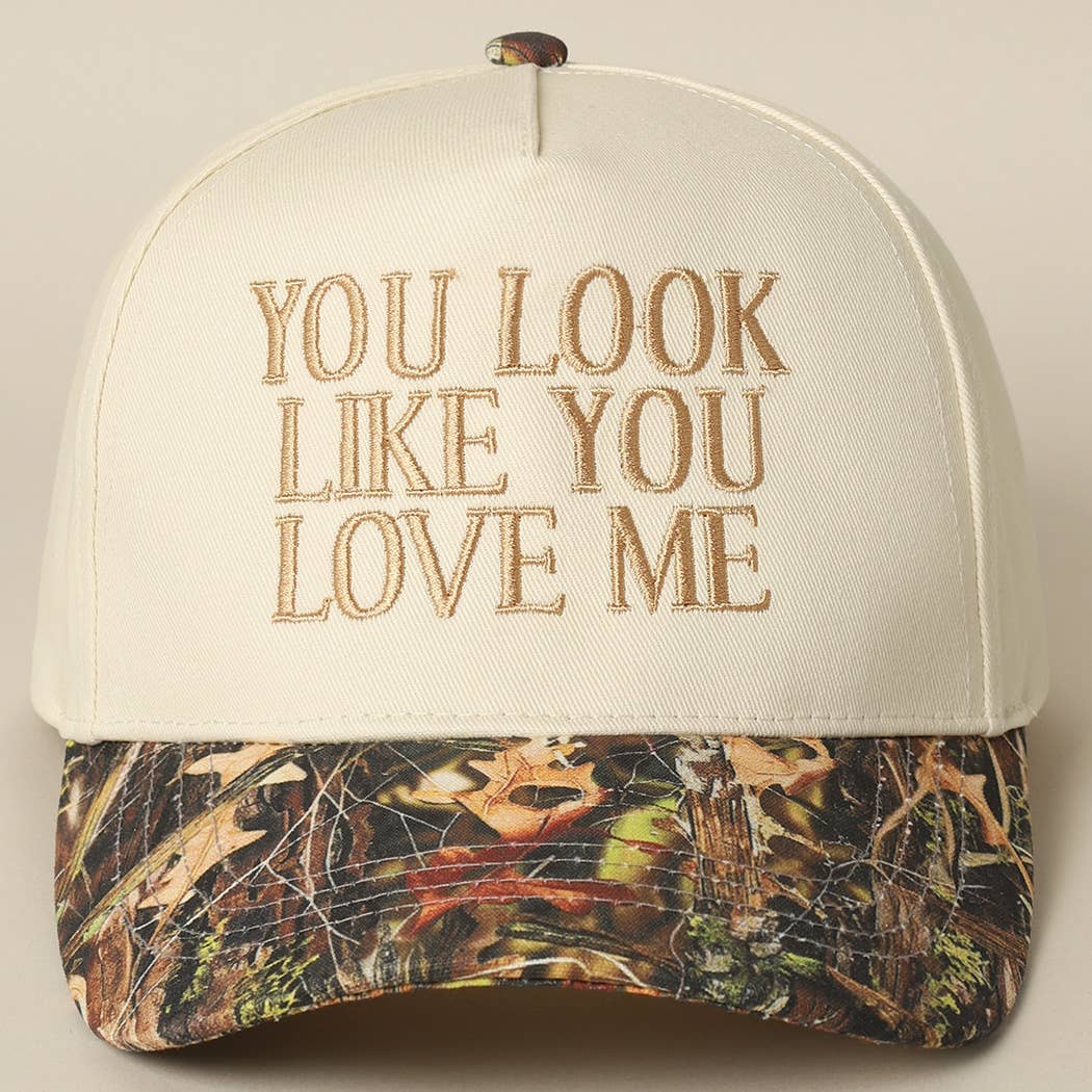 You Look Like You Love Me Embroidery Camo Trucker: CAMO-BEIGE / ONE SIZE