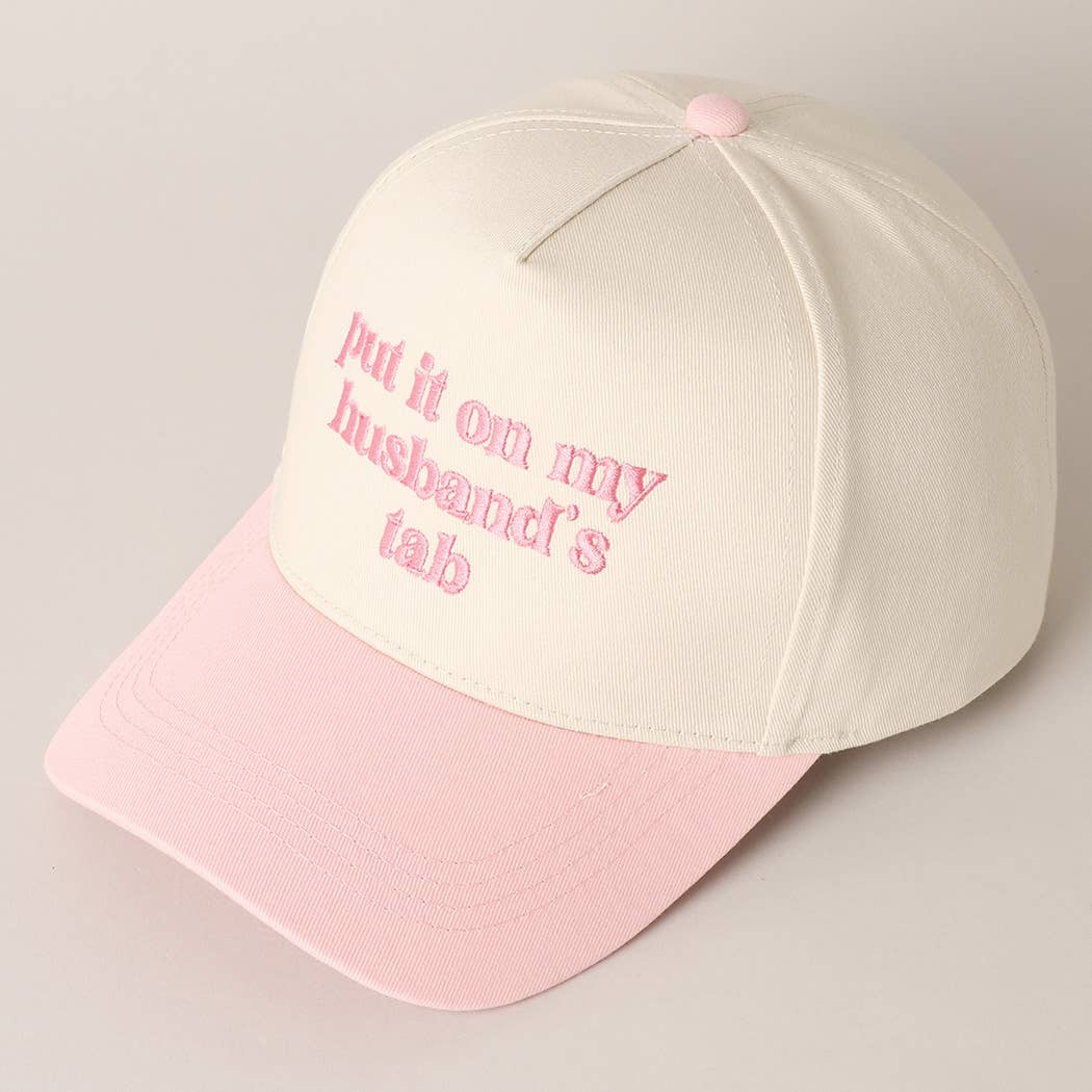 Put it on my husband's tab Embroidery Canvas Cap: ONE SIZE
