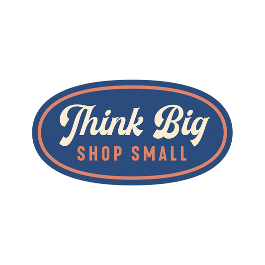 Think Big Shop Small